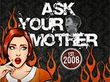 Thumbnail for Ask Your Mother